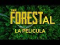 THE FORESTAL: LA PELICULA - THE FOREST #2