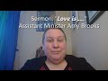 2/14/2021 &quot;Love Is ....&quot;  Assistant Minister Amy Brooks