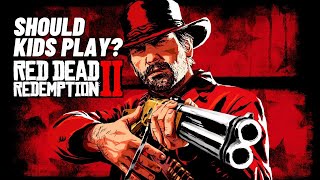 Should Kids play Red Dead Redemption 2?