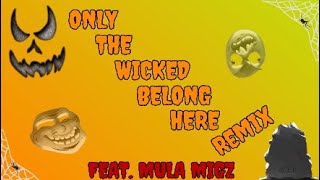 Pilot Jones - Only The Wicked Belong Here (remix) [feat. Mula Migz]