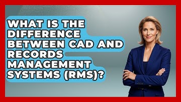 What Is The Difference Between CAD And Records Management Systems (RMS)? - Law Enforcement Insider