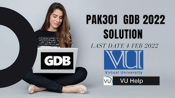 Pak301 GDB solution 2022 ~~ Pak301 gdb solution ~~GDB 1 solution
