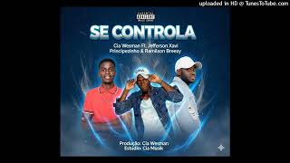 Se Controla-Jefferson Xavi & Principezinho & Ramilson Breezy