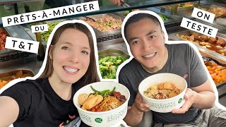 VLOG| On Teste le Comptoir des Plats PrêtsàManger du Supermarché T&T à Montréal!