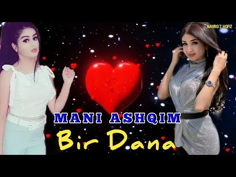 MANI ASHQIM BIR DANADIR BIR DANA МАНИ АШКИМ БИР ДАНАДИР БИР ДАНА