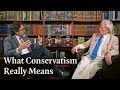 What Conservatism Really Means - Roger Scruton in Conversation with Hamza Yusuf