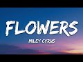 Capture de la vidéo Miley Cyrus - Flowers (Lyrics)