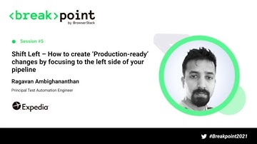 Shift Left: How to create ‘Production-ready’ changes by focusing to the left side [Breakpoint 2021]