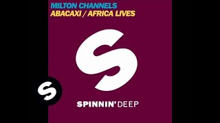 Milton Channels - Africa Lives (Original Mix)