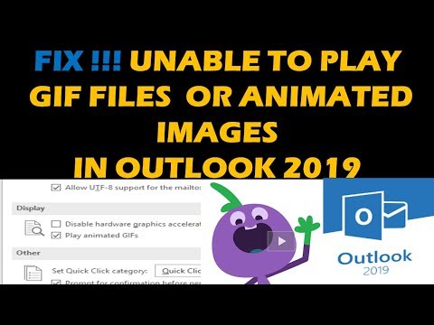 FIX !!! UNABLE TO PLAY GIF FILES IN OUTLOOK 2019