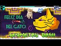 Feliz dia del gato en geometry dash 211 ronny gd