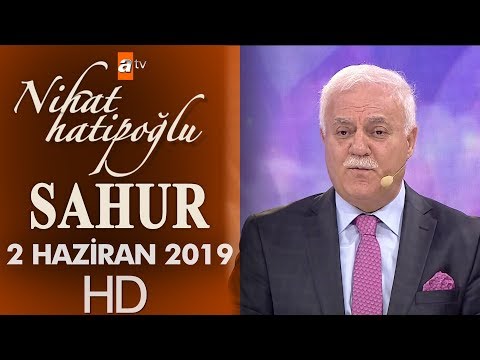 Nihat Hatipoğlu ile Sahur - 2 Haziran 2019