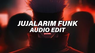 Jujalarim Funk - Eternxlkz Edit Audio