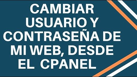 Cómo Cambiar LA CONTRASEÑA Y USURARIO DE MI WEB  DESDE EL CPANEL 2020 |wordpress|