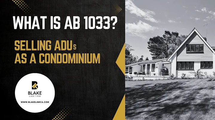 What is AB 1033? Selling an ADU (Accessory Dwelling Unit) as a Condominium