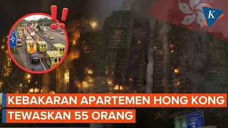 Update Kebakaran Apartemen di Hong Kong: 55 Orang Tewas, 279 Hilang