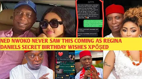 NED NWOKO LOST IT ALL OHH‼️ REGINA DANIELS SECRET BIRTHDAY WISHES TO NED NWOKO XPŐṢED OHH💔 IT'S OVER