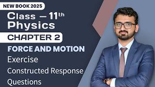 11th Class Physics Chapter 2 Exercise | Constructed Response Questions | New Book 2025