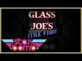 Glass Joe's Title Fight Typography - Starbomb Music Video