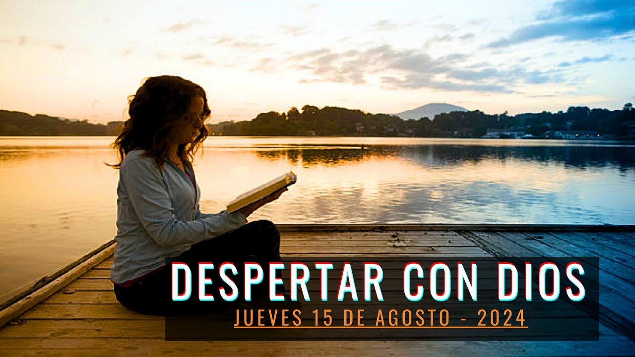DEVOCIONAL DESPERTAR CON DIOS: Tema: El deseo de Dios - YouTube