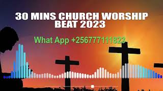 30 MINS CHURCH WORSHIP BEAT 2023 @ClassicAfroBeats
