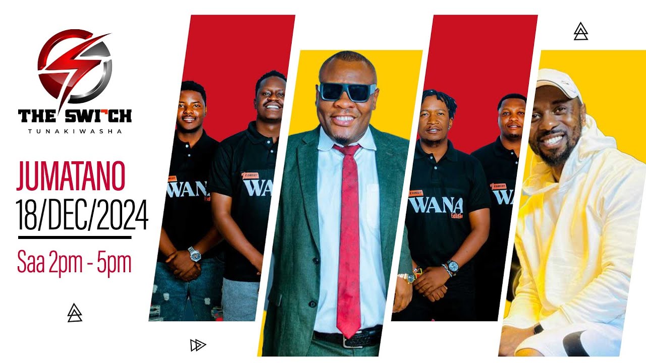 🔴LIVE: BABALEVO NA WANA NDANI YA THE SWITCH YA WASAFI FM - 18/12/2024 ...