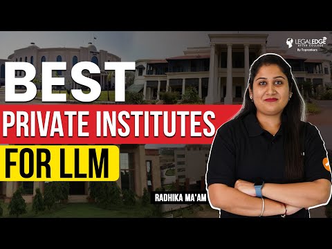 Best Private Colleges for LLM in India | Top Institutes you should know!