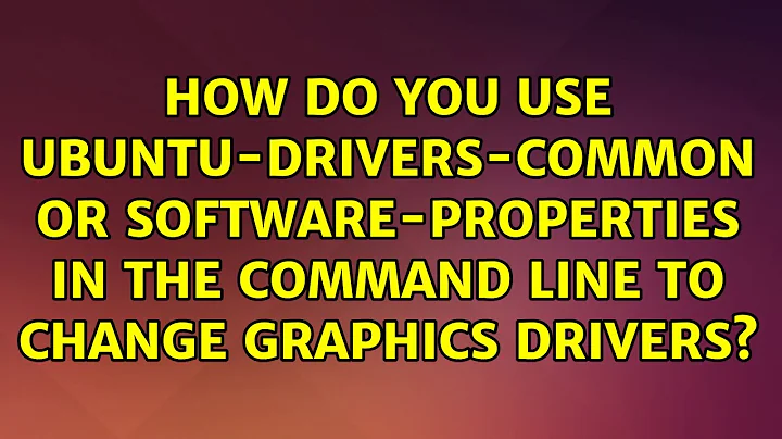 How do you use ubuntu-drivers-common