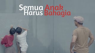 SEMUA ANAK HARUS BAHAGIA - PUISI AWAM PRAKOSO