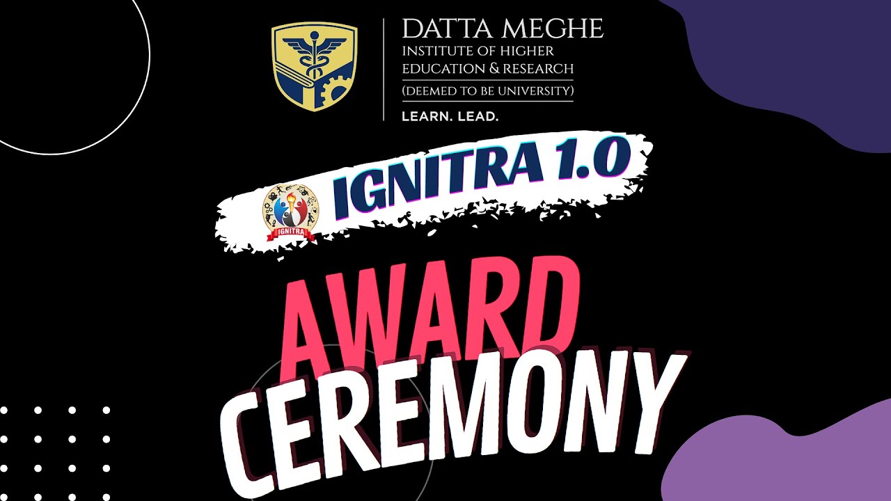 AWARD CEREMONY | DAY 4 | 10.00 AM | IGNITRA 1.0 EVENTS | DMIHER WARDHA