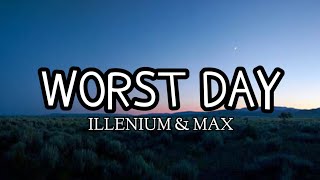 Download Lagu Illenium, MAX - Worst Day (Lyrics) MP3 Download Lagu Illenium, MAX - Worst Day (Lyrics) MP3