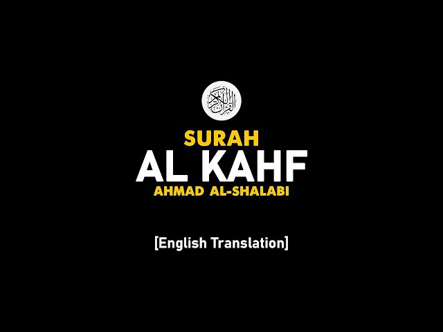 Surah Al Kahf - Ahmad Al-Shalabi [ 018 ] I Beautiful Quran Recitation . class=