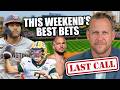 THIS WEEKEND'S BETS - MLB Predictions, CFL, NFL Futures & More! | Last Call July 8/1