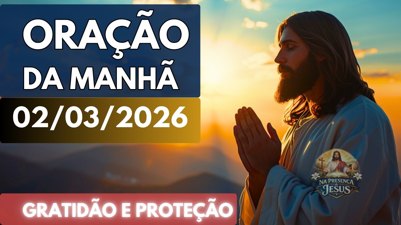 ORAÇÃO DA MANHÃ | Comece o Dia com Gratidão e Proteção de Deus | SALMO 100