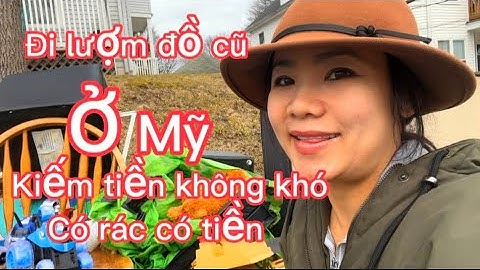 Đi lượm đồ cũ về xài, muốn có tiền lượm  đồ bỏ về bán  ,kiếm tiền không khó ở Mỹ @thaonguyenctomy