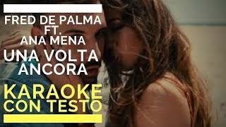 Video thumbnail of "Una volta ancora by Fred De Palma ft. Ana Mena (Instrumental Version - KARAOKE CON TESTO)"