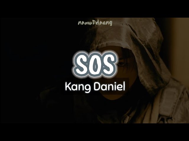 Kang Daniel `SOS` Easy Lyrics | Eng Sub class=