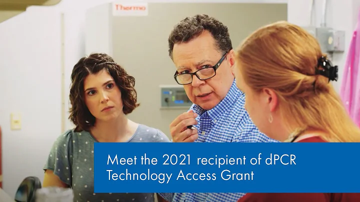 Meet the 2021 recipient of dPCR Technology Access ...