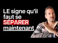 Un norme signe que vous devez vous sparer maintenant