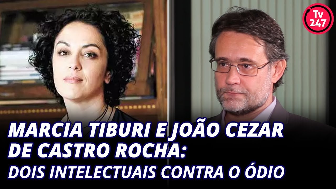 Marcia Tiburi e João Cezar de Castro Rocha: dois intelectuais contra o ódio
