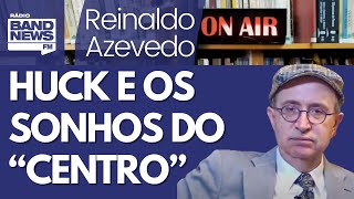 Reinaldo: Huck, o jantar político 
