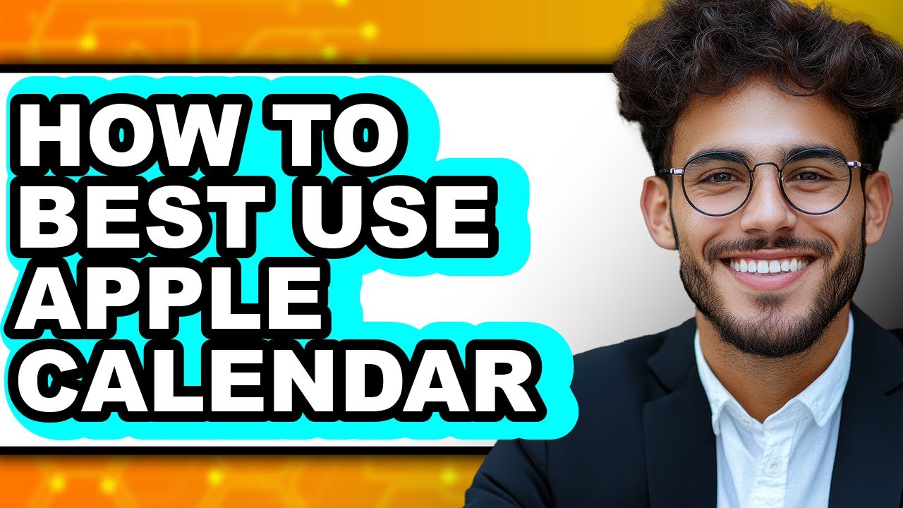 How to Best Use Apple Calendar - Full Guide