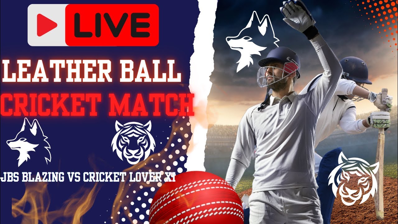 Live Cricket Match | Leather Ball Cricket Match | Jbs Blazing vs Cricket Lover Xi | Local Cricket