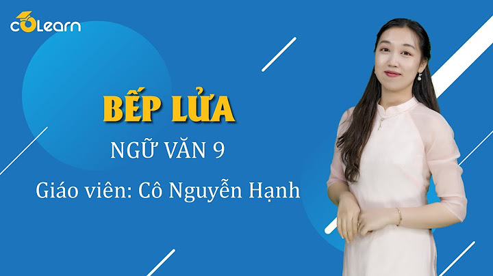 Bài giảng điện tử văn 9 bếp lửa năm 2024