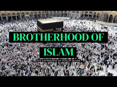 THE BROTHERHOOD OF ISLAM - Friday Khutbah