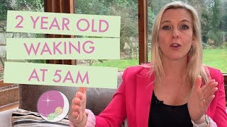 Why is my 2 Year Old waking at 5am? - The Sleep Nanny