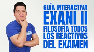 Guía Interactiva Exani II: Filosofía todos los reactivos del examen