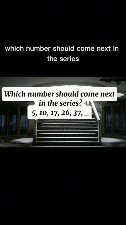 which-number-should-come-next-in-the-series-shorts-challenge-youtube