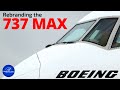 Why Boeing Needs to Rebrand the 737 MAX