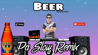 BEER REMIX PA SLOW TIKTOK EXCLUSIVE - VIRAL SONG 2023 FT. DJTANGMIX SLOW REMIX